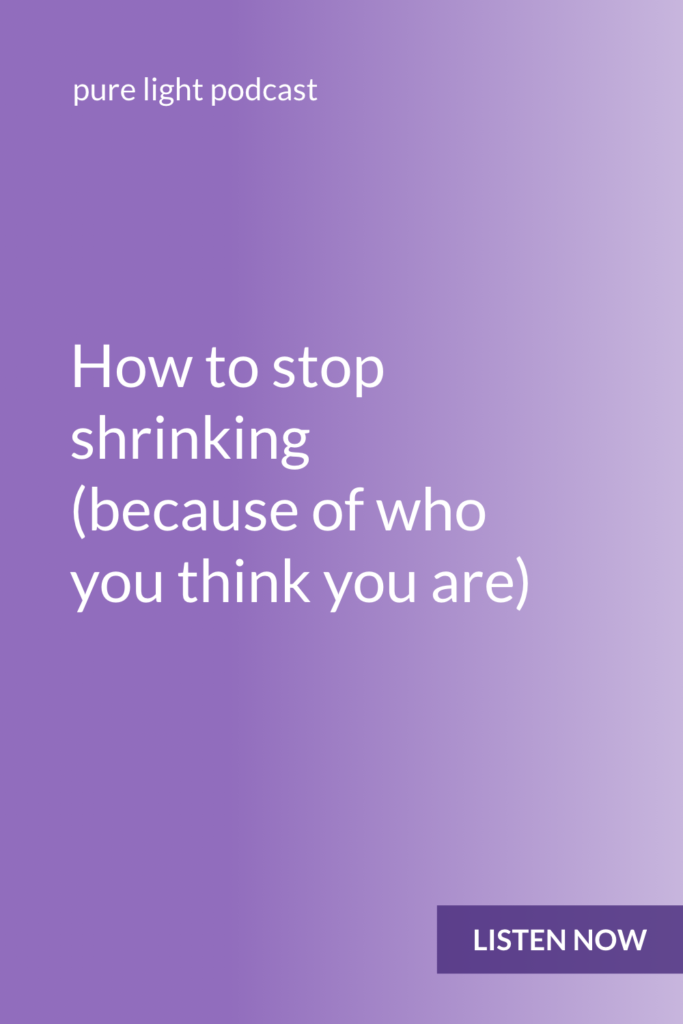 When one aspect of yourself contradicts another, it can turn you into a lesser version of yourself. You stop shrinking when you allow yourself to be all of who you are. #purelightpodcast | ailikuutan.com