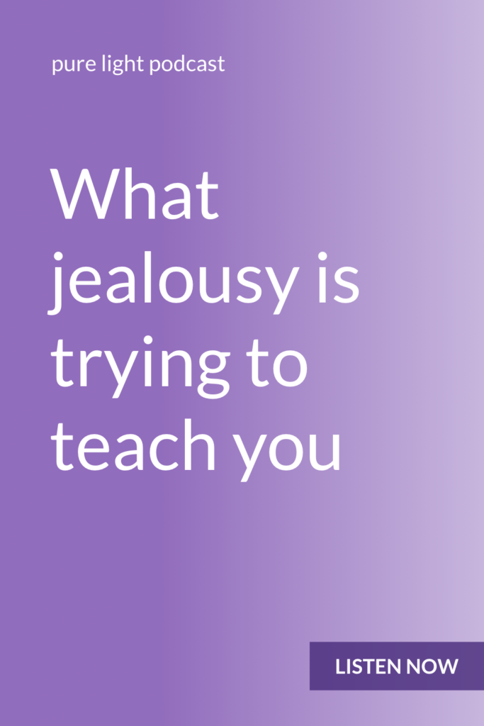 Wish you could stop feeling jealous? Jealousy isn’t here to make you suffer. It’s here to help you grow, by revealing your limiting beliefs. #purelightpodcast | ailikuutan.com